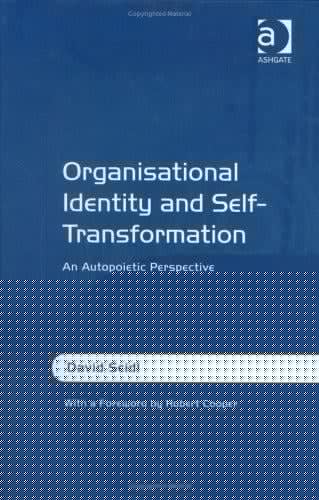 ORGANISATIONAL IDENTITY AND SELF-TRANSFORMATION: AN AUTOPOIETIC PERSPECTIVE