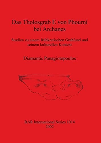 Das Tholosgrab E von Phourni bei Archanes