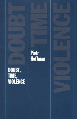 Doubt, time, violence