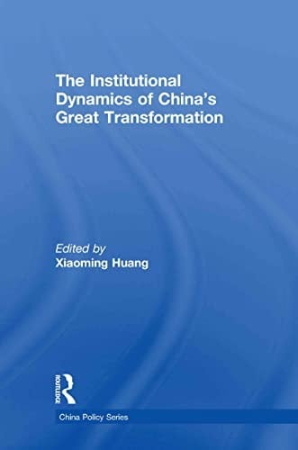 The institutional dynamics of China's great transformation