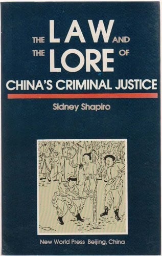 The law and the lore of China's criminal justice