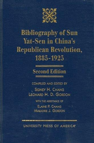 Bibliography of Sun Yat-sen in China's republican revolution, 1885-1925