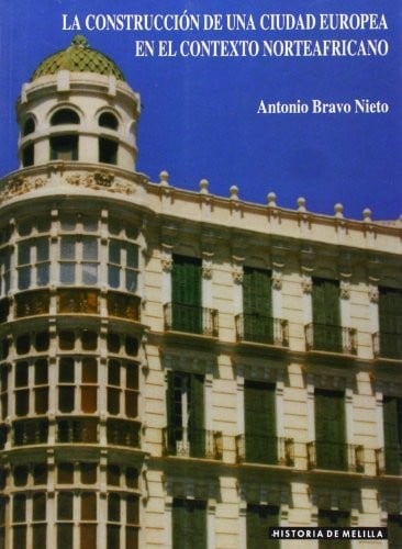 La construcción de una ciudad europea en el contexto norteafricano