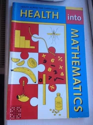 Health into Mathematics (Health Across the Curriculum)
