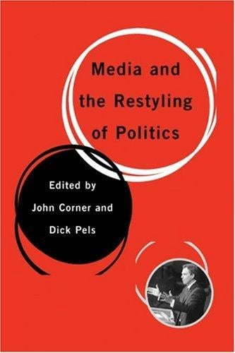 Media and the restyling of politics