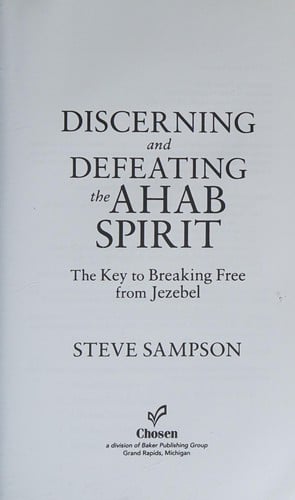 Discerning and defeating the Ahab spirit
