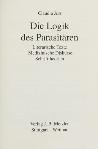 Die Logik des Parasitären. Literarische Texte, Medizinische Diskurse, Schrifttheorien
