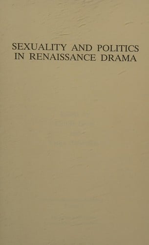 Sexuality and politics in Renaissance drama