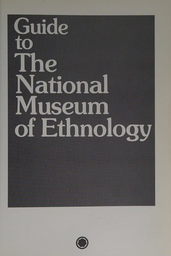 Guide to the National Museum of Ethnology