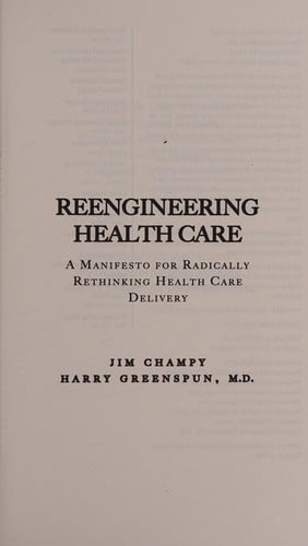 Reengineering health care