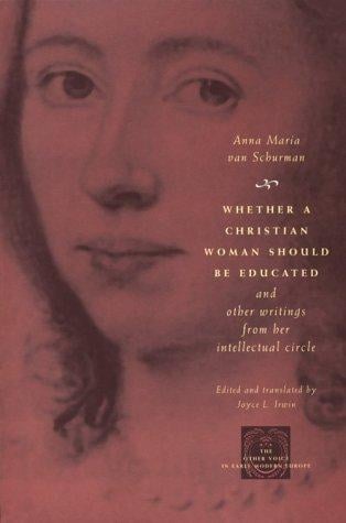 Whether a Christian woman should be educated and other writings from her intellectual circle