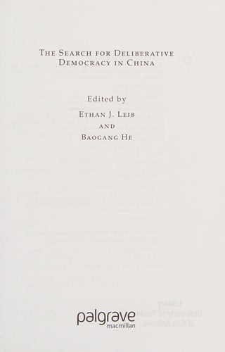 SEARCH FOR DELIBERATIVE DEMOCRACY IN CHINA; ED. BY ETHAN J. LEIB