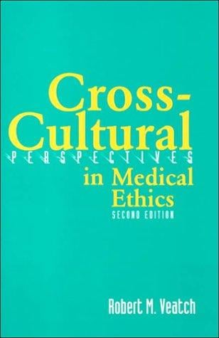 Cross-Cultural Perspectives in Medical Ethics (Cross-Cultural Perpectives in Medical Ethics)