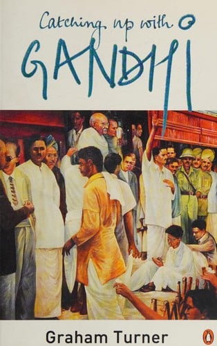 Catching up with Gandhi