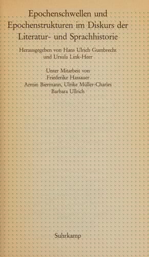 Epochenschwellen und Epochenstrukturen im Diskurs der Literatur- und Sprachhistorie