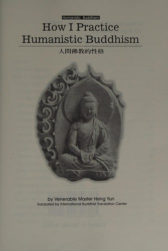 How I practice Humanistic Buddhism =