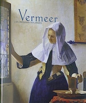 Vermeer y El Interior Holandes