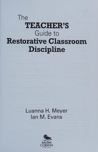 The teacher's guide to restorative classroom discipline