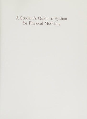 A student's guide to Python for physical modeling