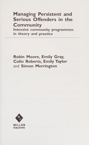 Managing Persistent And Serious Offenders in the Community