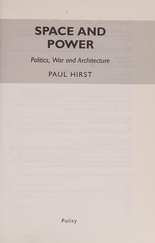 SPACE AND POWER: POLITICS, WAR AND ARCHITECTURE