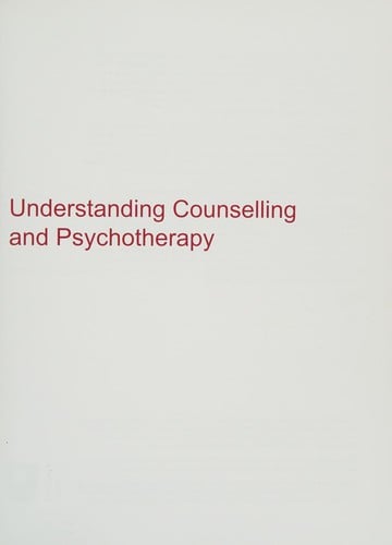 Understanding counselling and psychotherapy