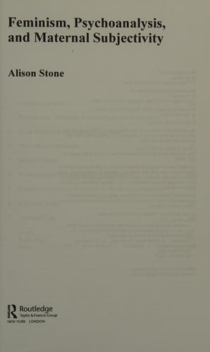 Feminism, psychoanalysis, and maternal subjectivity