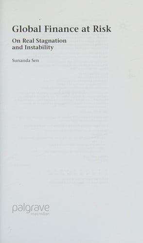 GLOBAL FINANCE AT RISK: ON REAL STAGNATION AND INSTABILITY