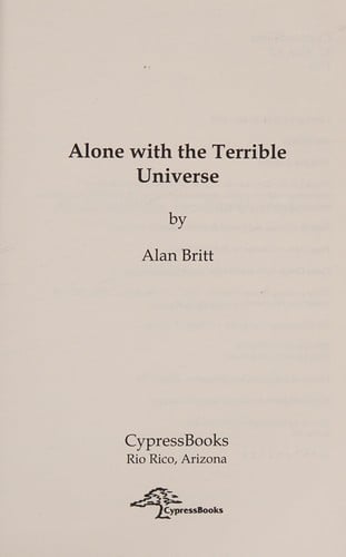 Alone with the terrible universe