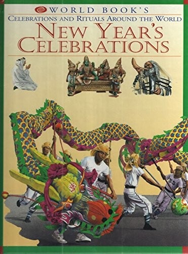 New Year Celebrations (World Book's Celebrations and Rituals Around the World)