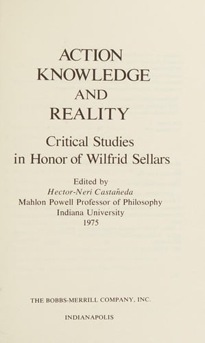 Action, Knowledge and Reality. Studies in Honor of Wilfred Sellars
