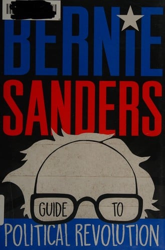 Bernie Sanders guide to political revolution