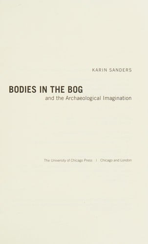 Bodies in the bog and the archaeological imagination