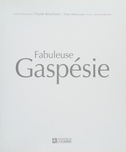 Fabuleuse Gaspésie