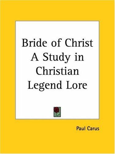 Bride of Christ A Study in Christian Legend Lore