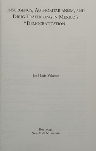 Insurgency, authoritarianism, and drug trafficking in Mexico's "democratization"