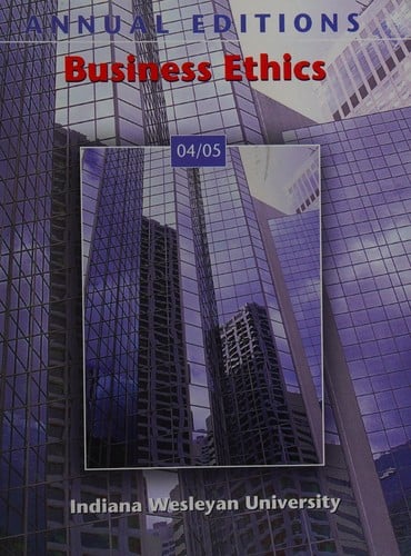 Business Ethics 04/05 (Indiana Wesleyan University)