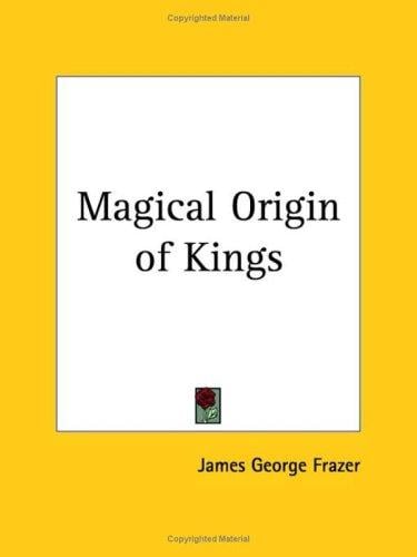 The magical origin of kings