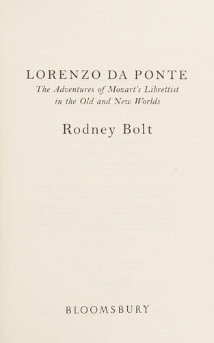 LORENZO DA PONTE: THE ADVENTURES OF MOZART'S LIBRETTIST IN THE OLD AND THE NEW WORLDS