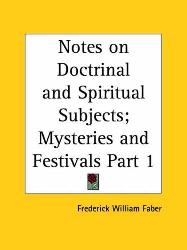 Notes on Doctrinal and Spiritual Subjects; Mysteries and Festivals, Part 1
