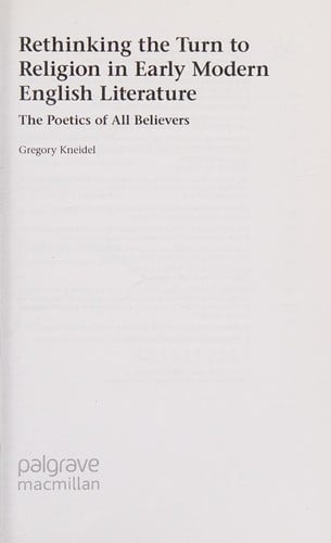 Rethinking the turn to religion in early modern English literature