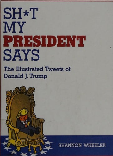 Sh*t my president says
