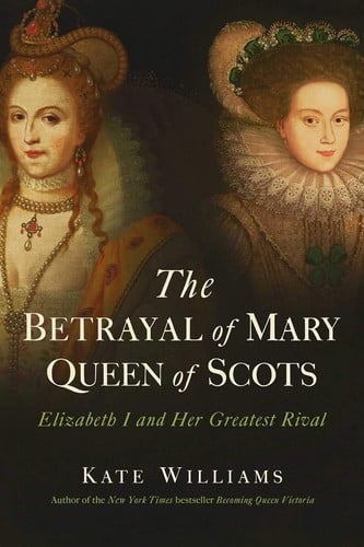 The betrayal of Mary, Queen of Scots