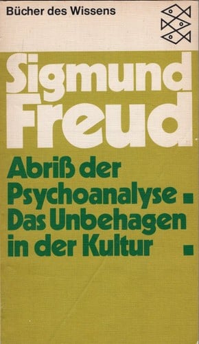 Abriss der Psychoanalyse / Das Unbehagen in der Kultur