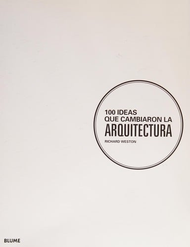 100 ideas que cambiaron la arquitectura