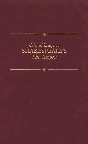 Critical essays on Shakespeare's The tempest