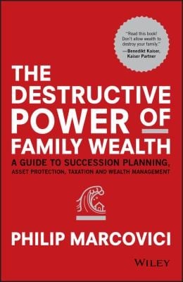 The destructive power of family wealth