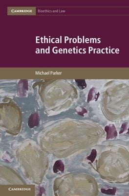 Ethical problems and genetics practice