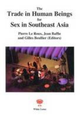 The trade in human beings for sex in Southeast Asia