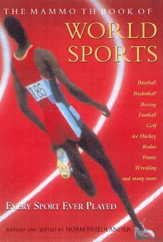 The mammoth book of world sports